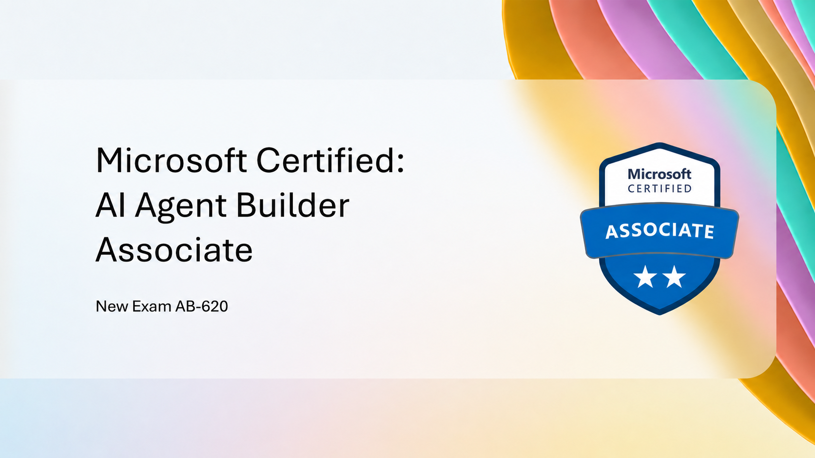 Exam AB-620: Design and build integrated AI agent solutions in Copilot Studio